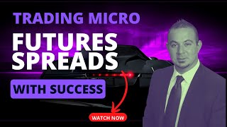 Trading Micro Futures Spreads Successfully screenshot 3