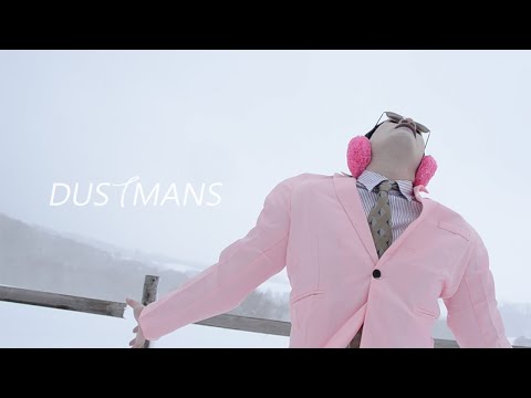 DUSTANS(ダストマンズ) / MELT MASS  【Official Video】