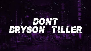 Bryson Tiller - Don't (Lyrics)