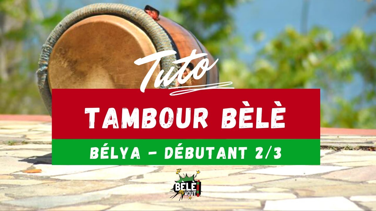 Tuto tambour Bèlè - Bélya (Débutant) 2/3