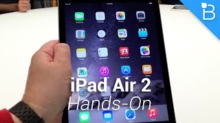 iPad Air 2 Hands-On