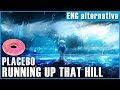 Running Up That Hill - Placebo x Kate Bush【0P2C cover】