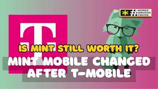 Mint Mobile After the T-Mobile Deal: Better or Worse