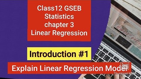 #class12GSEB #1 LINEAR REGRESSION MODEL chapter 3 "LINEAR REGRESSION" STATISTICS.