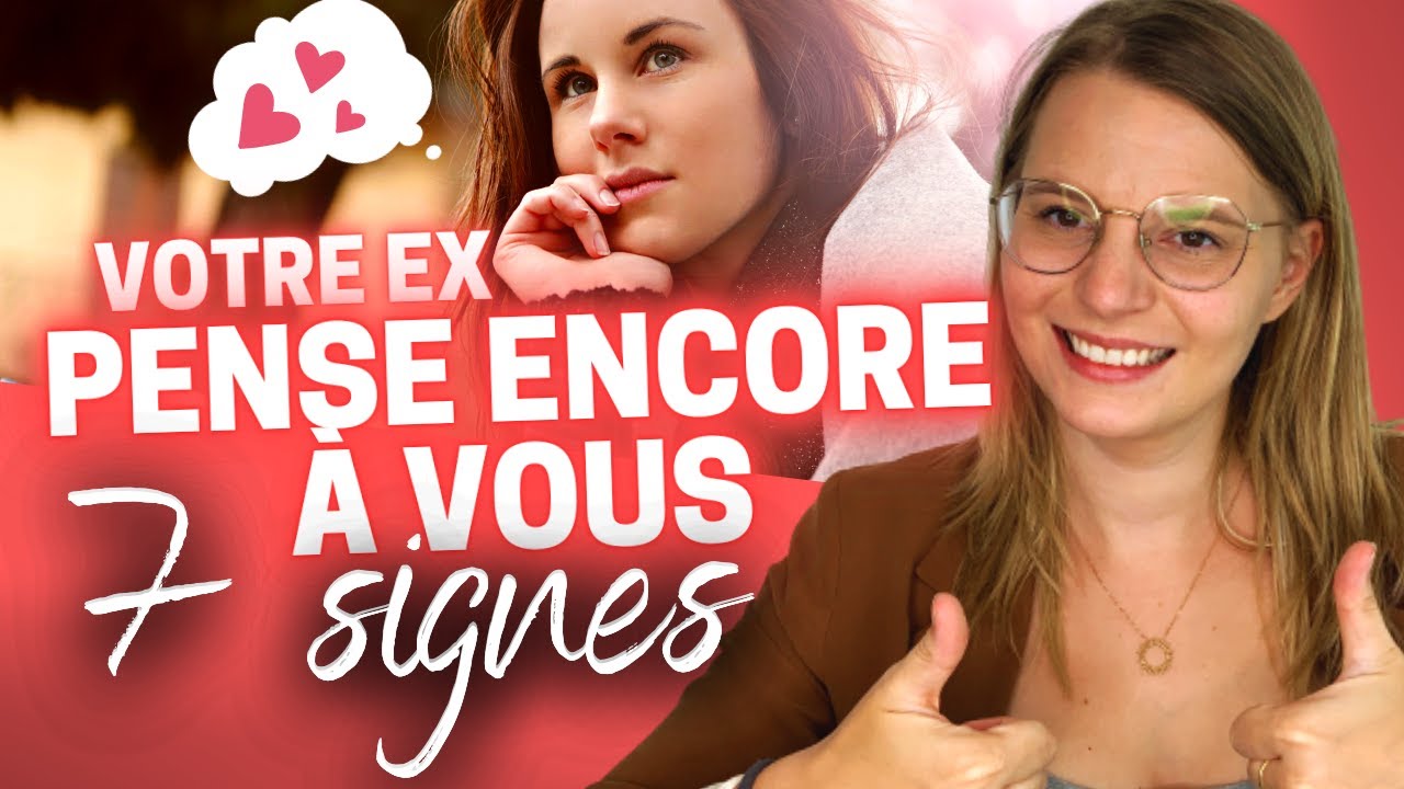 7 signes que on ex pense encore à moi - YouTube