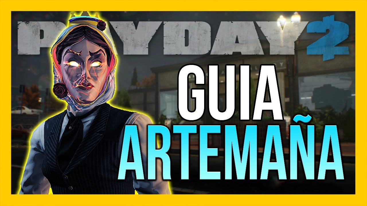 ✅ GUIA COMPLETA ARTEMAÑA SIGILO | PAYDAY 2