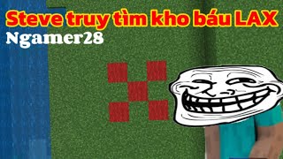 Minecraft Steve truy tìm kho báu LAX