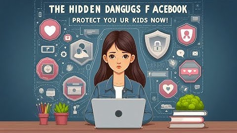 The Hidden Dangers of Facebook
