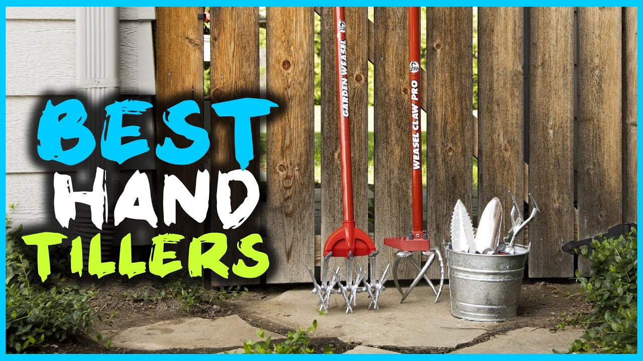 Top 5 Best Hand Tillers Review in 2023 [Epic Deals] - YouTube