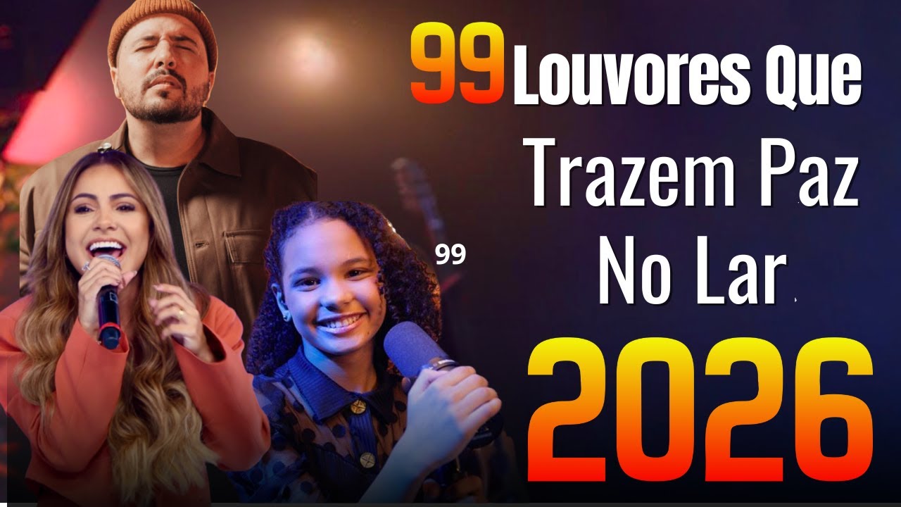 As Melhores Músicas Gospel Mais Tocadas | Louvores de Adoração – Louvores Que Trazem Paz No Lar 2026