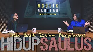NGULIK ALKITAB #185 - TITIK BALIK PERJALAN HIDUP SAULUS