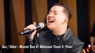 Murat Boz & Mahmut Onat & Poizi (Düet) Ben Özledim 2026