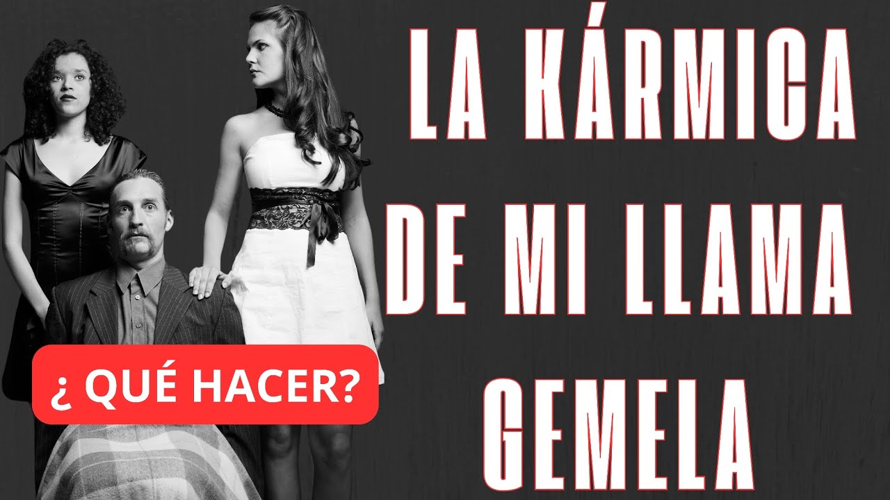 LLAMAS GEMELAS: ¿ Qué hago con su KÁRMICA?🤔