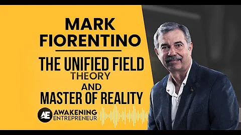 Mark Fiorentino - The Unified Field Theory & Maste...