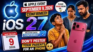 Apple Event September 9, 2026 Confirmed | Don't pester your parents for an iPhone | iOS 27 Confirmed
