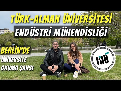 MEZUNU ANLATIYOR: TÜRK-ALMAN ÜNİVERSİTESİ ENDÜSTRİ MÜHENDİSLİĞİ BÖLÜMÜ (BERLİN'DE Master Fırsatı!)