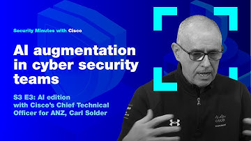 Security Minutes with Cisco S3 Ep 3 - AI Augmentation in Cyber Security Teams