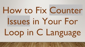 How to Fix Counter Issues in Your For Loop in C Language