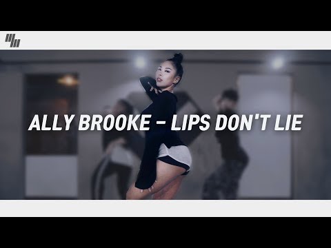 Ally Brooke - Lips Don&amp;#39;t Lie |  Choreography by JIWON | LJ DANCE