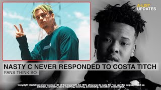 Did Nasty C Actually Ignore Costa Titch's Feature Request?