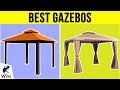 10 Best Gazebos 2019