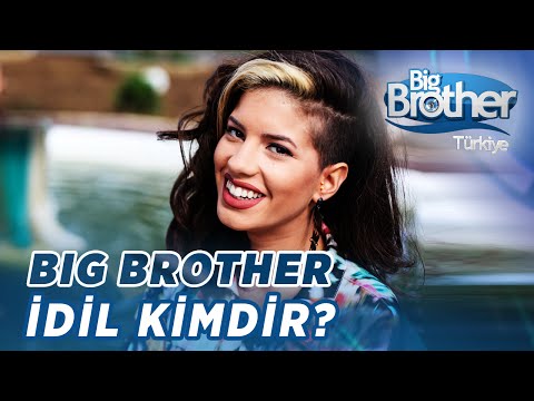 Big Brother İdil Kimdir?