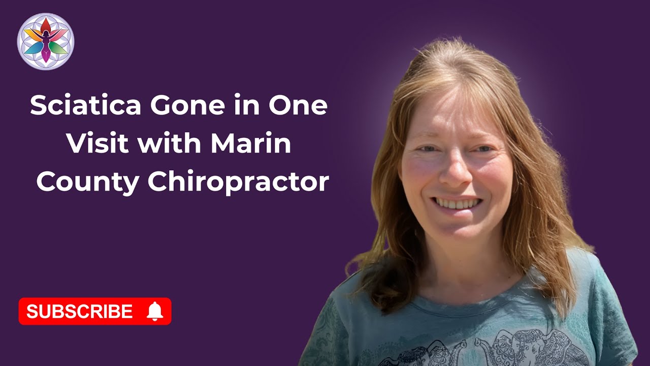 Sciatica Gone in One Visit with Marin County Chiropractor