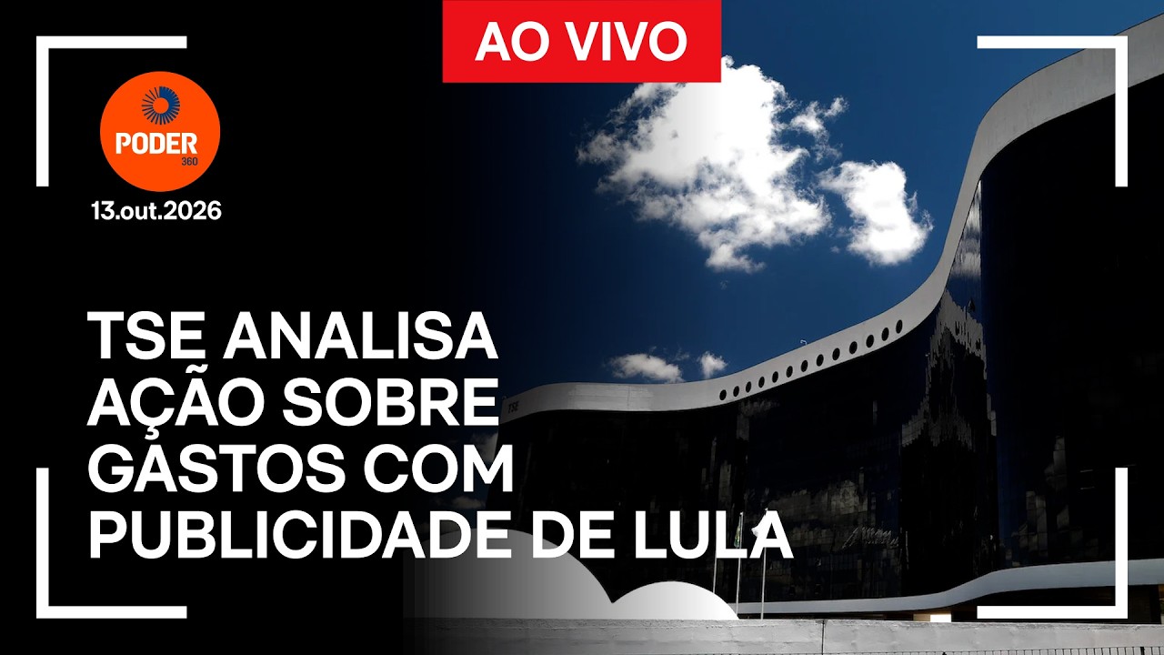 Ao vivo: TSE analisa ação sobre gastos com publicidade de Lula