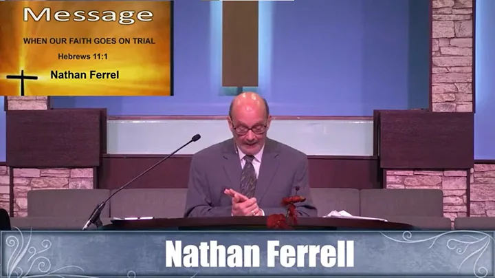 Nathan Ferrell brings the message from Hebrews 11:...