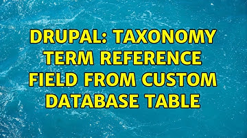 Drupal: Taxonomy term reference field from custom database table