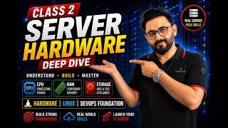 Server Hardware Deep Dive | CPU, RAM, Storage Explained | Linux &amp; DevOps Foundation