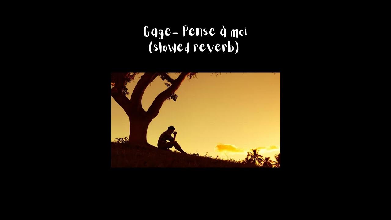 Gage Pense à Moi (slowed and reverb) YouTube