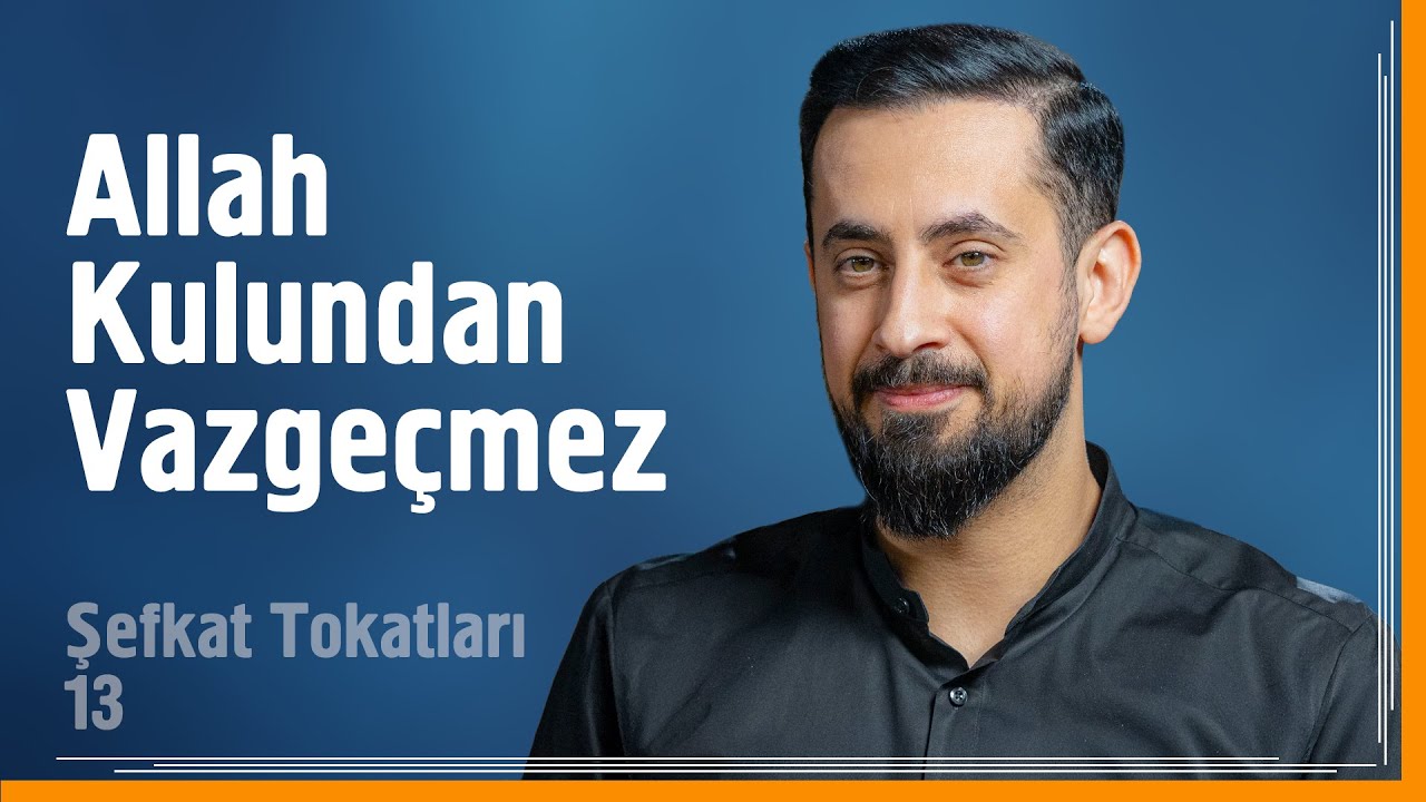 Allah Kulundan Vazgeçmez - Şefkat Tokatları 13 - Hafız Halid Tekin | Mehmet Yıldız 