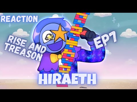 Reaction To | Rise And Treason / HIRAETH (Ep 7)