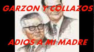 ADIOS A MI MADRE-GARZON Y COLLAZOS. chords