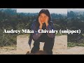Audrey Mika Chivalry Snippet mp3