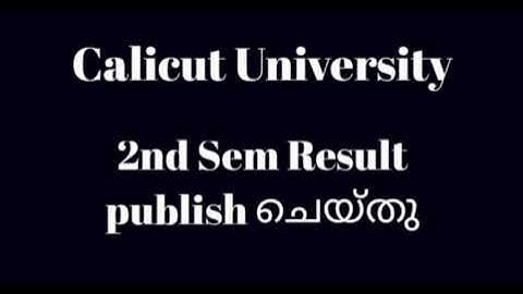 Calicut University,2nd sem result published..