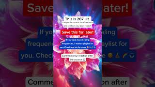 ✨ Dive Deep into #287Hz! How Do You Feel After 60 Seconds