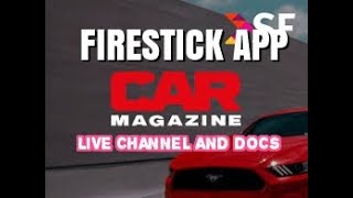 FIRESTICK APP THE CAR MAGAZINE LIVE CHANNEL AND DOCS