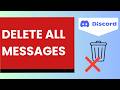 How to Delete All sent and received Messages on Discord