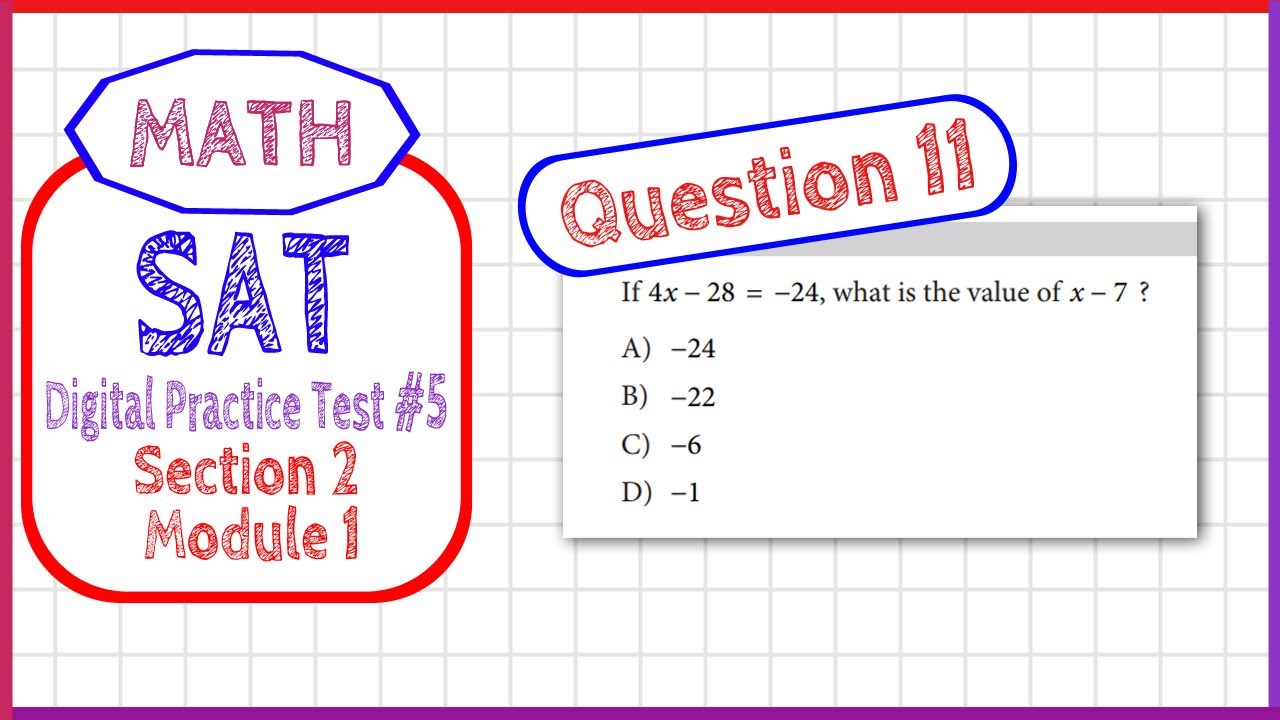 Question 11 in SAT Digital Practice Test #5, MATH Section 2 Module 1 ...