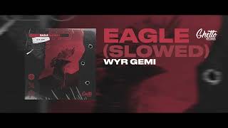 WYR GEMI - Eagle (Slowed) Resimi