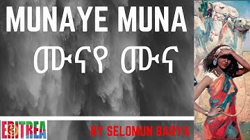 Eritrean old music - Munaye Muna - by Selomun barya 2019