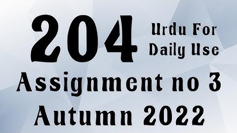 AIOU Code 204 Solved Assignment No.3 Autumn 2022 #aiou #aiousolveassignments