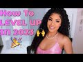 Girl Talk : HOW TO LEVEL UP IN 2023 🙌‼️| (( MUST WATCH))