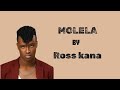 Molela By Ross Kana Lyrics
