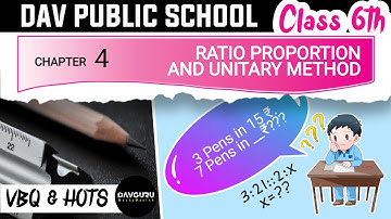 Chapter-4 | VBQ & HOTS | Class 6 DAV Maths | Ratio, Proportion and Unitary Method | (CH04VBQ) 🔥🔥🔥