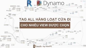 DYNAMO REVIT- TOOL TAG ALL HÀNG LOẠT CỬA ĐI TRONG CÁC VIEW ĐƯỢC CHỌN/TAG ALL DOORS IN MULTIPLE VIEWS