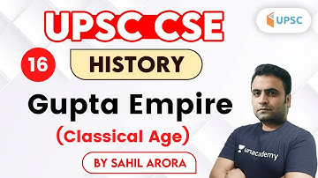 UPSC CSE 2020 | History by Sahil Arora | Gupta Empire (Classical Age)