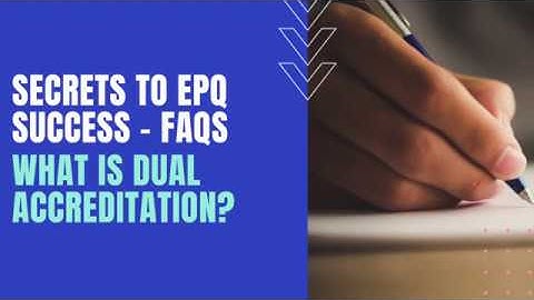 EPQ FAQs: What is dual accreditation in the Extended Project Qualification?